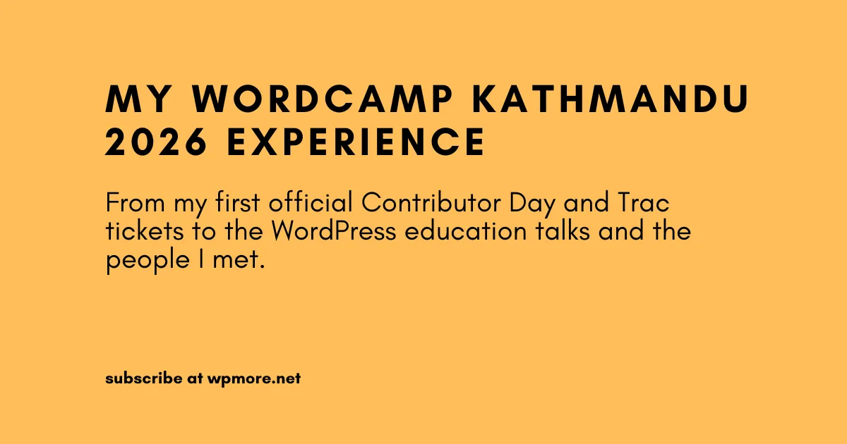 My WordCamp Kathmandu 2026 experience Blog FT Image